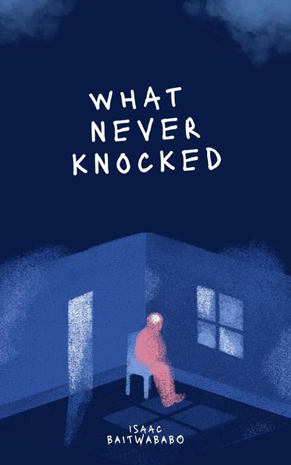 What Never Knocked