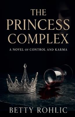 The Princess Complex - Betty Rohlic - cover