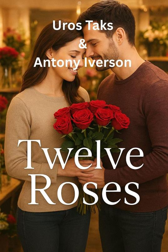 Twelve Roses