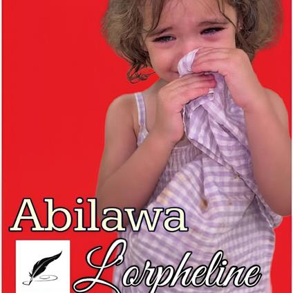 ABILAWA, l'orpheline - Pierre SOKENOU - ebook