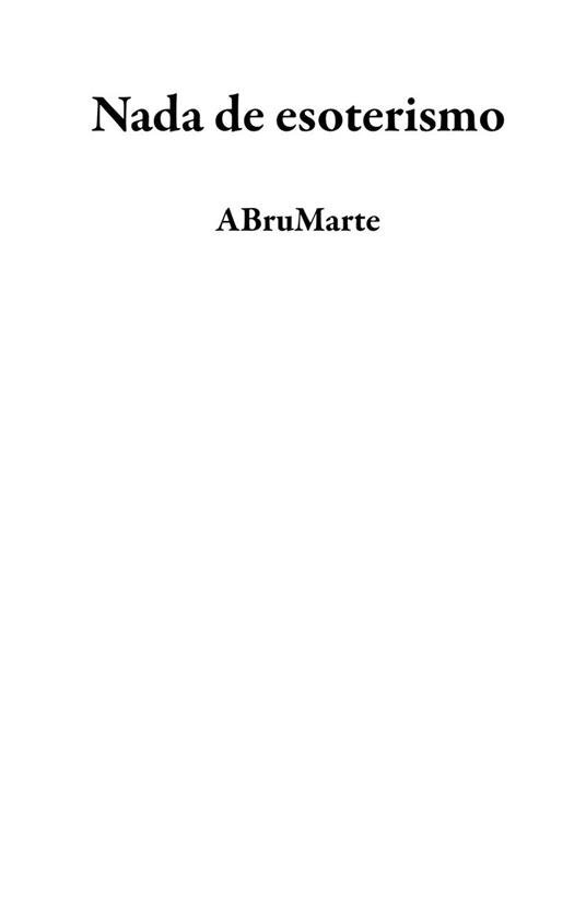 Nada de esoterismo - ABruMarte - ebook