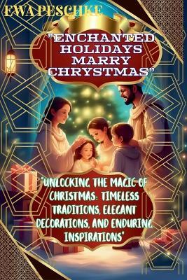 Enchanted Holidays Marry Chrystmas - Ewa Peschke - cover