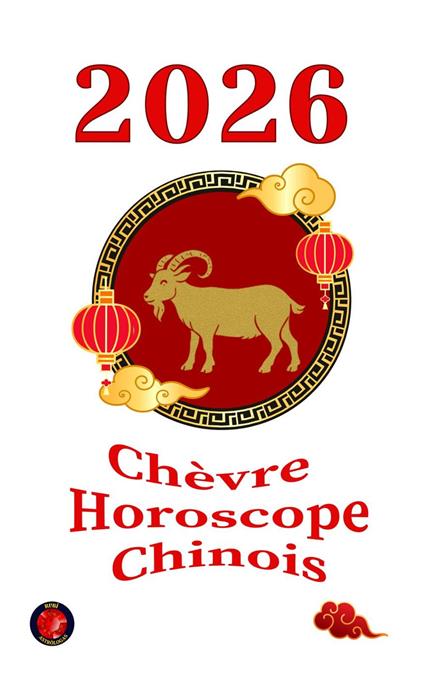 Chèvre Horoscope Chinois 2026