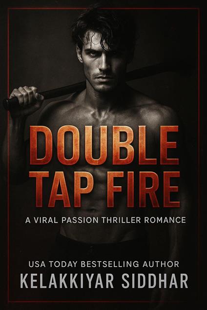 Double Tap Fire: A Viral Passion Thriller Romance