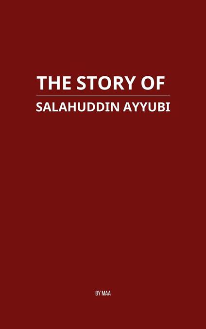 The Story of Salahuddin Ayyubi