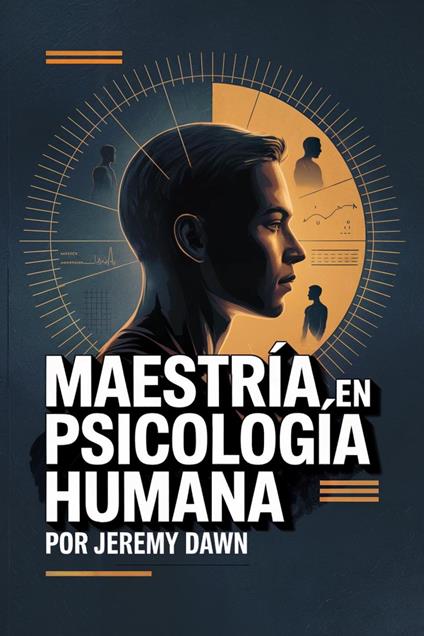 Maestría en Psicología Humana: Detecta Manipulación, Persuade con Ética y Protégte
