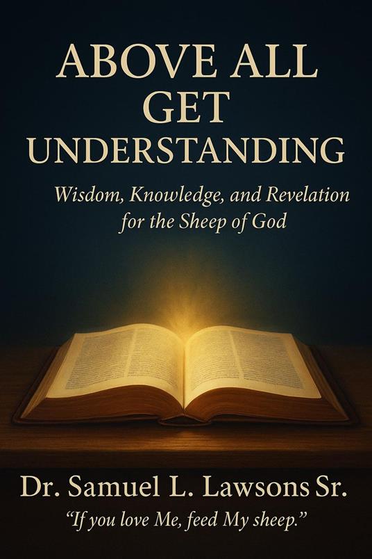 Above All Get Understanding