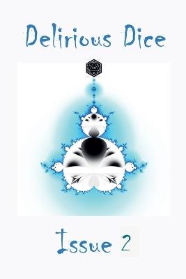Delirious Dice Issue 2 - Nomadic Delirium Press - cover