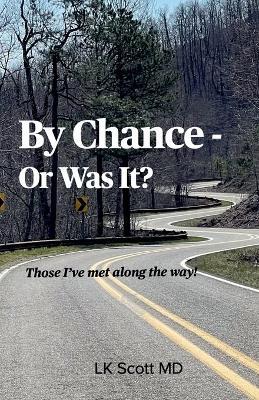 By Chance....Or Was It? - Lk Scott - cover
