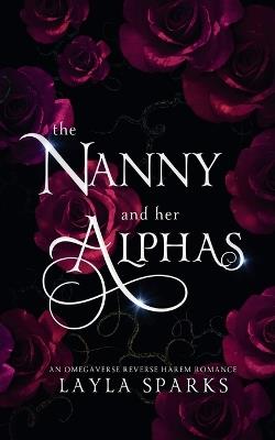 The Nanny And Her Alphas - Layla Sparks - cover