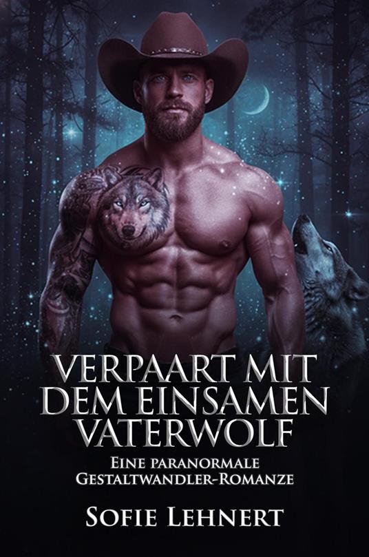 Verpaart Mit Dem Einsamen Vaterwolf: Eine paranormale Gestaltwandler-Romanze