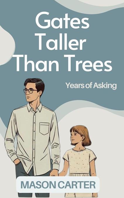 Gates Taller Than Trees