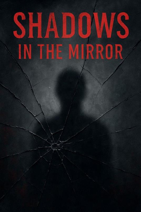 Shadows in The Mirror