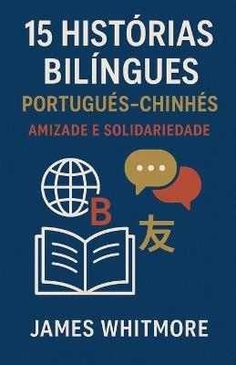 15 Histórias Bilíngues Português-Chinês - James Whitmore - cover