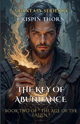 The Key of Abundance - Crispin Thorn - cover