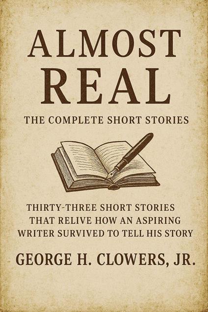 Almost Real: The Complete Short Stories