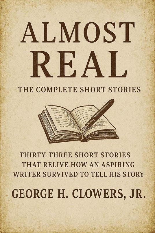 Almost Real: The Complete Short Stories