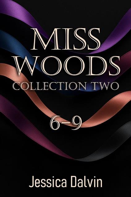 Miss Woods Collection: Parts 6-9