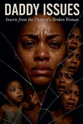 Daddy Issues: Inserts from the Diary of a Broken Woman - Lena Larice - cover