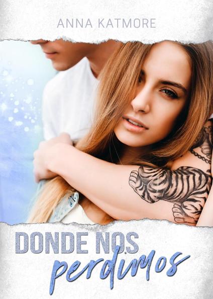 Donde Nos Perdimos - Anna Katmore - ebook