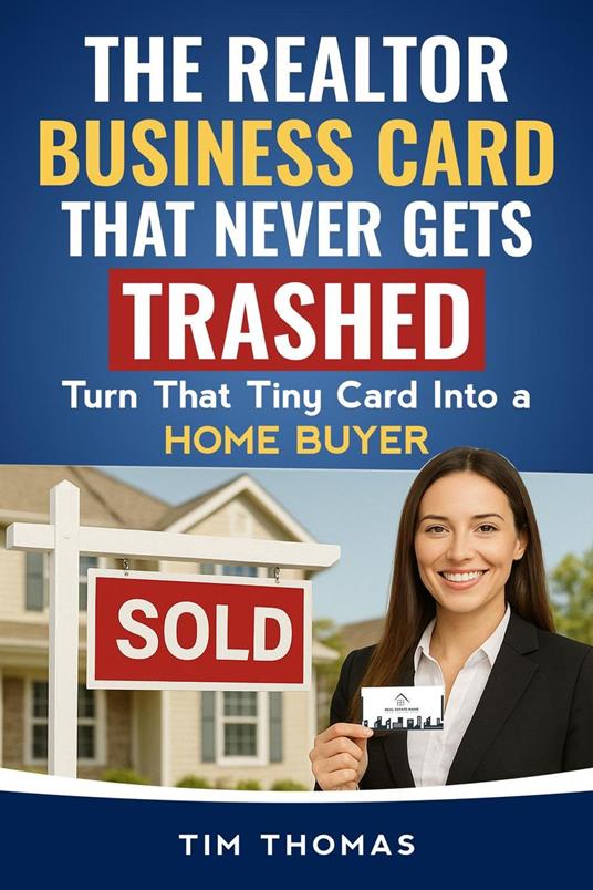 The Realtor Business Card That Never Gets Trashed