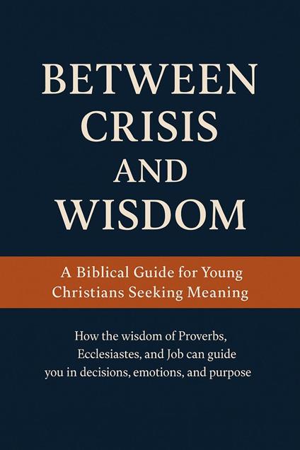 "Between Crisis and Wisdom" - Valmir Schardosim Cardoso - ebook