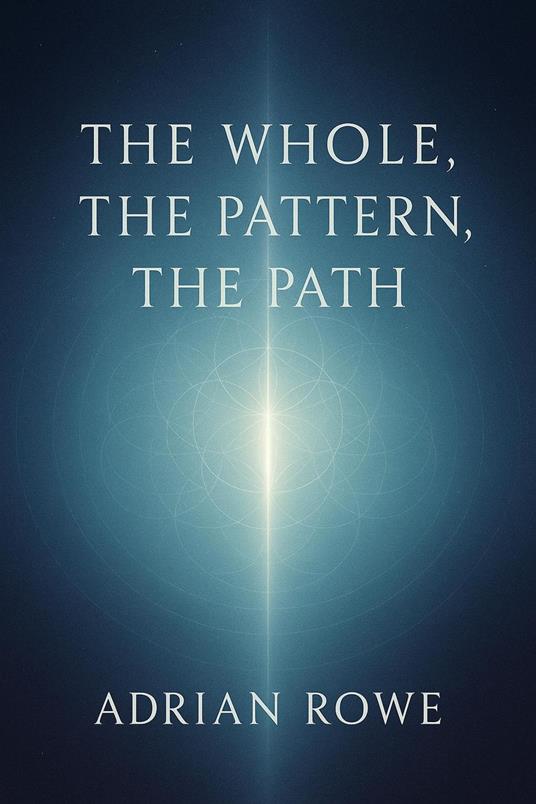 The Whole, The Pattern, The Path