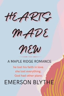 Hearts Made New - Emerson Blythe - cover
