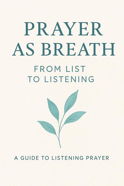 Prayer as Breath from list to listening