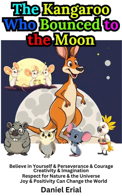The Kangaroo Who Bounced to the Moon - Daniel Erial - ebook