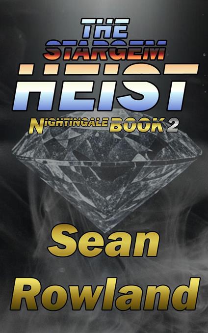 The Stargem Heist