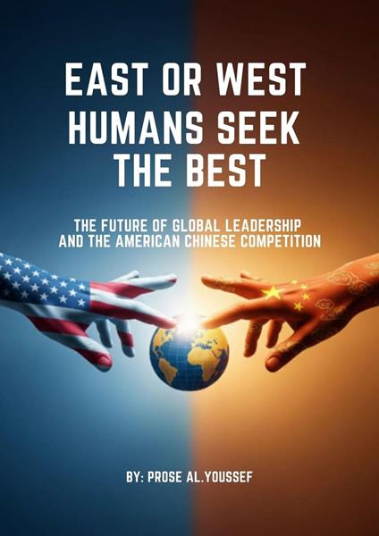 East or West Humans Seek the Best