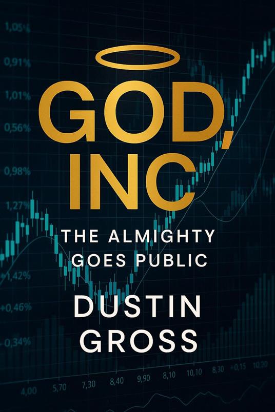 God, Inc.: The Almighty Goes Public