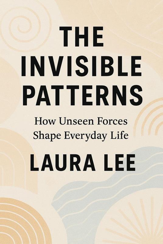 The Invisible Patterns