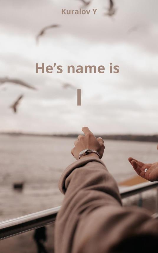 He"s name is I
