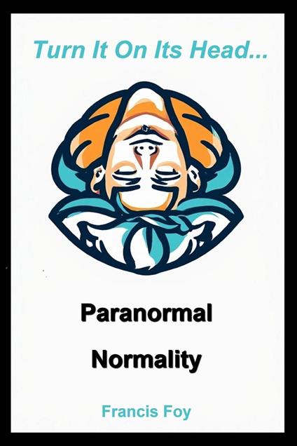 Paranormal + Normality - Francis Foy - ebook