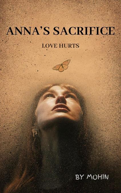 Anna's Sacrifice: Love Hurts