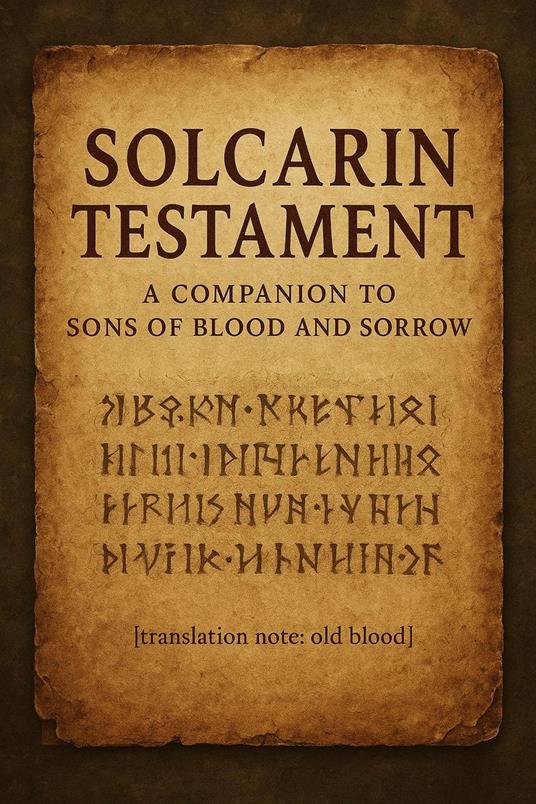 Solcarin Testament: A Companion to Sons of Blood and Sorrow