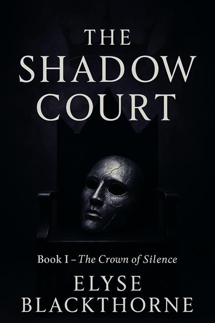 The Shadow Court: Book I – The Crown of Silence