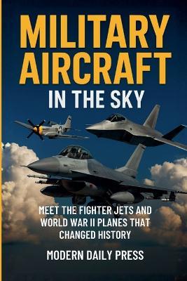 Military Aircraft in the Sky - Modern Daily Press - cover