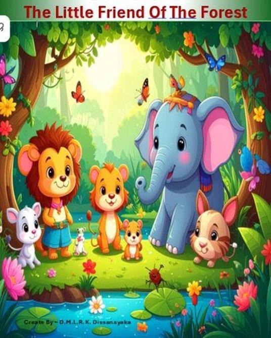 The Little Friend Of The Forest - D.M.L.R.K. Dissanayaka - ebook