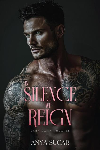 In Silence We Reign: Dark Mafia Romance