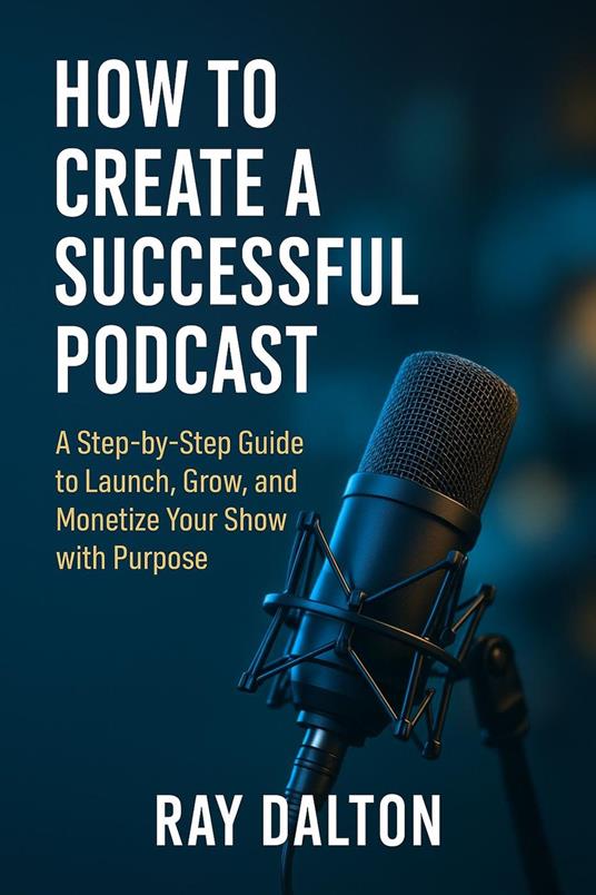 How To Create A Successful Podcast