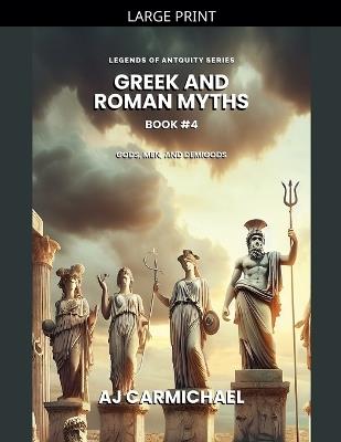 Greek and Roman Myths: Gods, Men, and Demigods - Aj Carmichael - cover