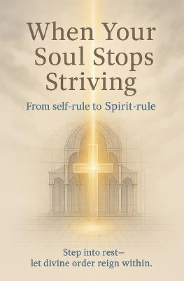 When Your Soul Stops Striving - Lemessageofthecross - cover