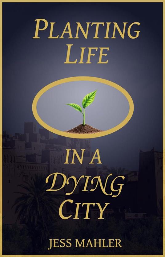 Planting Life in a Dying City