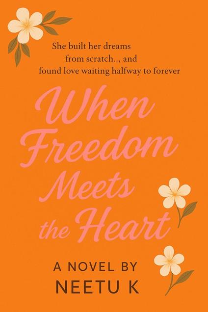 When Freedom Meets the Heart