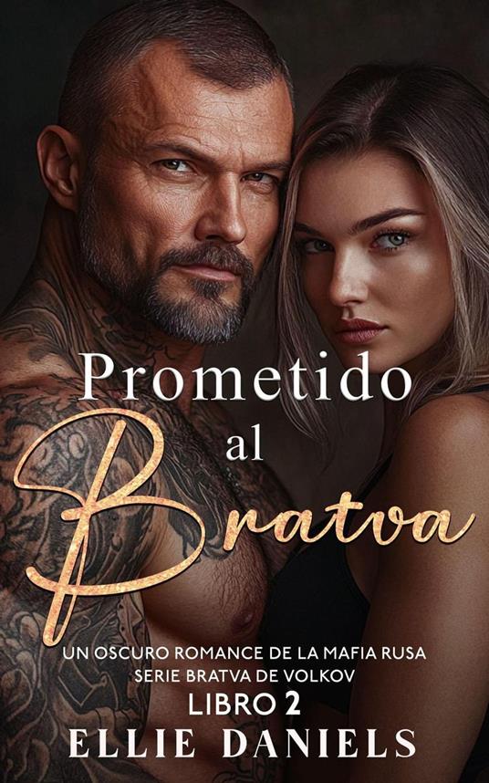 Prometido al Bratva: Un Romance Oscuro de la Mafia Rusa - Ellie Daniels - ebook