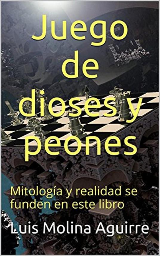 Juego de dioses y peones