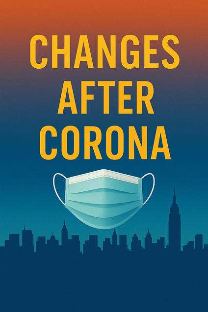 The Changes after Corona